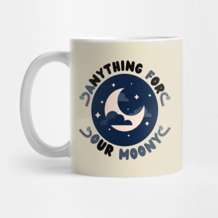 Anything For Our Moony Mug